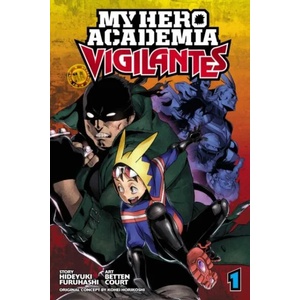 My Hero Academia: Vigilantes, Vol. 1 (ISBN: 9781974701599)