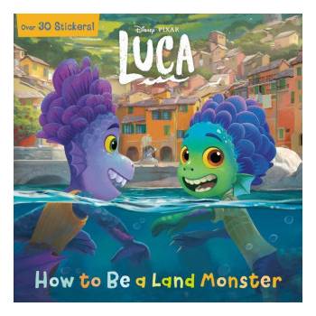 How to Be a Land Monster Disney/Pixar Luca