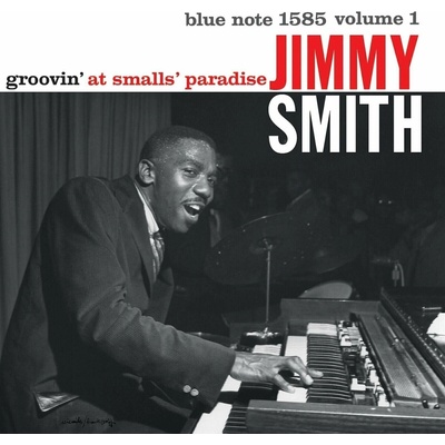 Jimmy Smith - Groovin' At Smalls' Paradise (Volume 1) (Reissue) (180g) LP