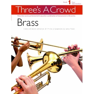 Three's A Crowd Brass Book 1 Easy Intermediate