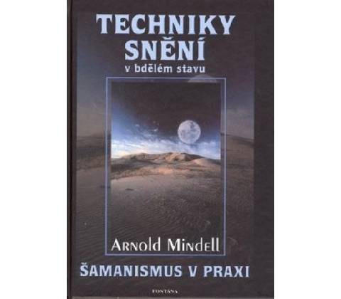 Techniky snění - Arnold Mindell