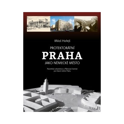 Protektorátní Praha jako německé město