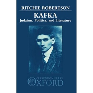 Kafka: Judaism, Politics, and Literature | Ritchie Robertson (ISBN: 9780198158141)