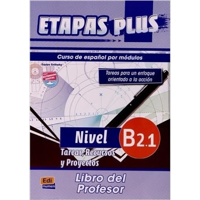 Etapas Plus B2.1 Libro del profesor - Anabel de Dios Martin, Sonia Eusebio Hermira