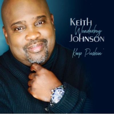 Keep Pushin' Keith 'Wonderboy' Johnson CD