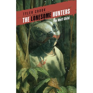 LONESOME HUNTERS WOLF CHILD | CROOK TYLER (ISBN: 9781506736891)