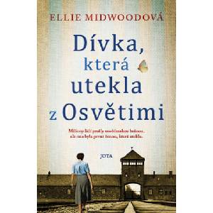Dívka, která utekla z Osvětimi | Ellie Midwood (2021)