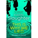 The This is Why We Lied - Karin Slaughter