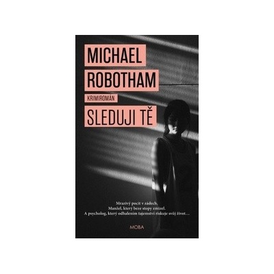 Sleduji tě - Michael Robotham