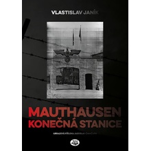 Mauthausen Konečná stanice