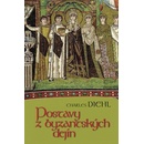 Knihy Postavy z byzantských dejín - Charles Diehl