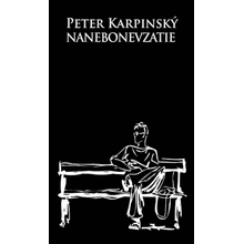 Nanebonevzatie - Peter Karpinský