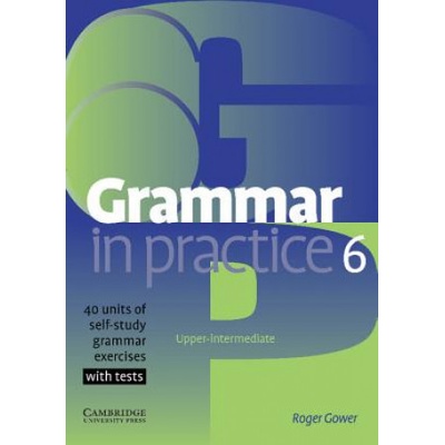 Grammar in Practice 6 Gower Roger