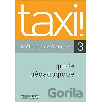 TAXI! 3 GUIDE PEDAGOGIQUE