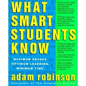 What Smart Students Know | Adam Robinson (ISBN: 9780517880852)