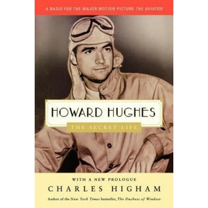Howard Hughes: The Secret Life | Charles Higham (ISBN: 9780312329976)