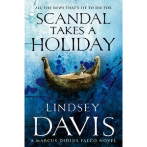 Scandal Takes A Holiday | Lindsey Davis (ISBN: 9780099515234)