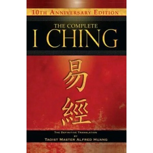 Complete I Ching - 10th Anniversary Edition | Alfred Huang (ISBN: 9781594773853)