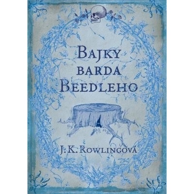 Bajky barda Beedleho - Joanne K. Rowlingová
