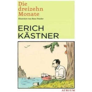 Die dreizehn Monate | Erich Kästner, Hans Traxler (ISBN: 9783855353798)