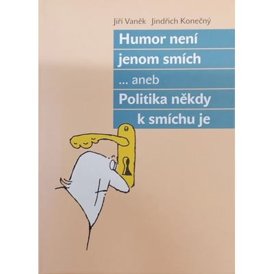 Humor není jenom smích aneb Politika někdy k smíchu je