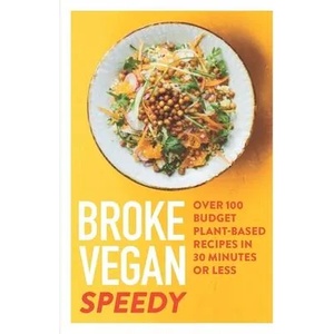 Broke Vegan: Speedy | Saskia Sidey (ISBN: 9781783254842)