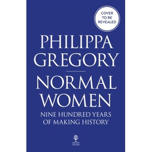 Normal Women | Philippa Gregory (ISBN: 9780008601713)