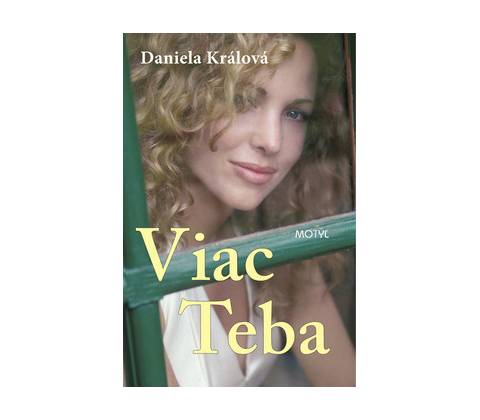 Viac Teba - Daniela Králová