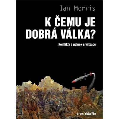 K čemu je dobrá válka?