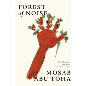 Forest of Noise | Mosab Abu Toha (2025)