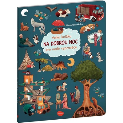 Velká knížka NA DOBROU NOC pro malé vypravěče, 1. vydání - Alexandra Helm