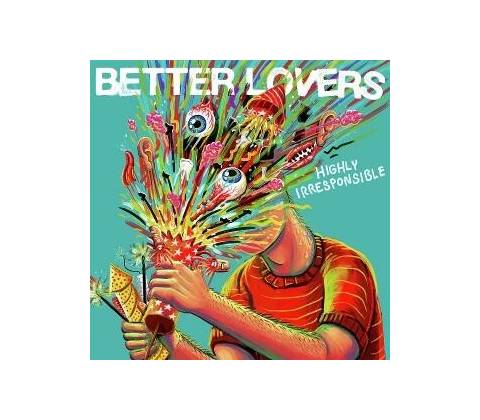Better Lovers: Highly Irresponsible LP