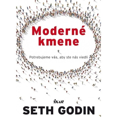 Moderné kmene - Seth Godin