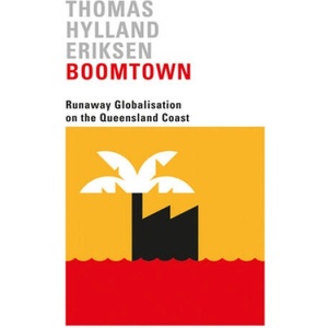 Boomtown | Thomas Hylland Eriksen (ISBN: 9780745338262)