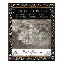 Little People - Fairies, Elves, Nixies, Pixies, Knockers, Dryads and Dwarves Johnson PaulPaperback / softback