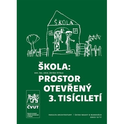 Škola: prostor otevřený 3. tisíciletí