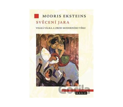 Svěcení jara - Modris Eksteins
