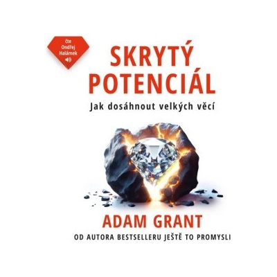 Skrytý potenciál - Adam Grant - čte Ondřej Halámek