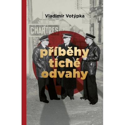Příběhy tiché odvahy - Votýpka Vladimír
