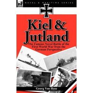 Kiel and Jutland | Georg Von Hase (ISBN: 9780857065940)