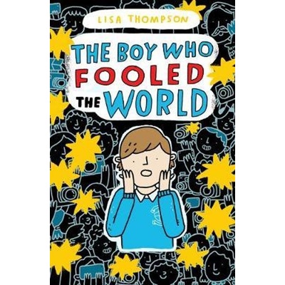 The Boy Who Fooled the World - Lisa Thompson