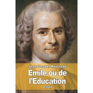 Émile ou de l'Éducation | Jean-Jacques Rousseau (ISBN: 9781508568209)