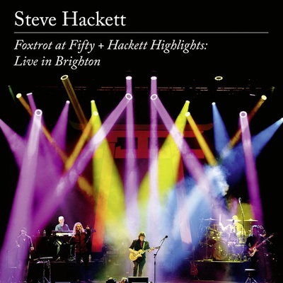 Hackett Steve - Foxtrot At Fifty + Hackett Highlights - Live In Brighton - Limited Edition CD