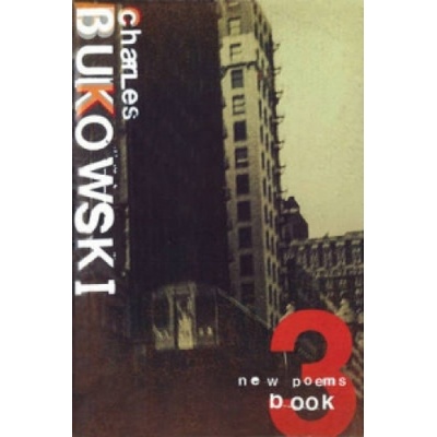 New Poems Book Three | Charles Bukowski