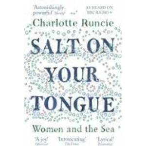 Salt On Your Tongue | Charlotte Runcie (ISBN: 9781786891211)