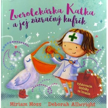 Zverolekárka Katka a jej zázračný kufrík - Deborah Allwright, Miriam Moss