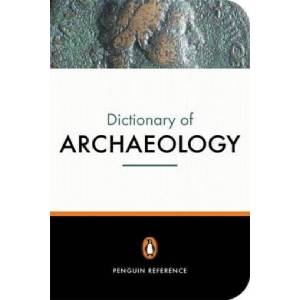 New Penguin Dictionary of Archaeology | Paul Bahn (ISBN: 9780140514476)