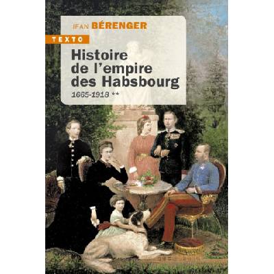 Histoire de l'empire des Habsbourg T2 | BÉRENGER JEAN