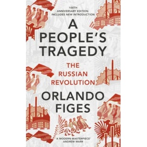People's Tragedy | Orlando Figes (ISBN: 9781847924513)