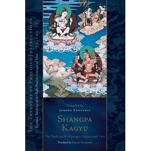 Shangpa Kagyu: The Tradition of Khyungpo Naljor, Part Two: Essential Teachings of the Eight Practice Lineages of Tibet, Volume 12 (the Treasury of Pre | Sarah Harding (ISBN: 9781645472117)